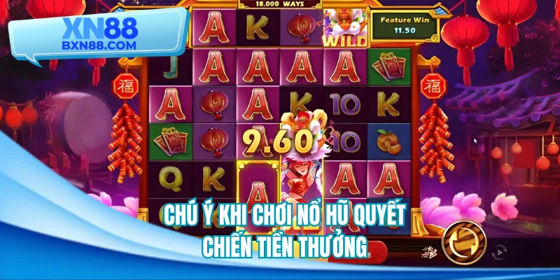 Chú ý khi chơi nổ hũ quyết chiến tiền thưởng